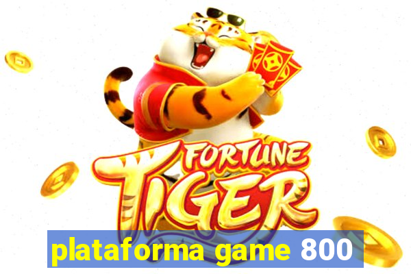 plataforma game 800